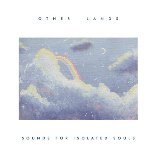 Other Lands - Sounds For Isolated Souls - CAP1001 - CIRCLES AND PHASES