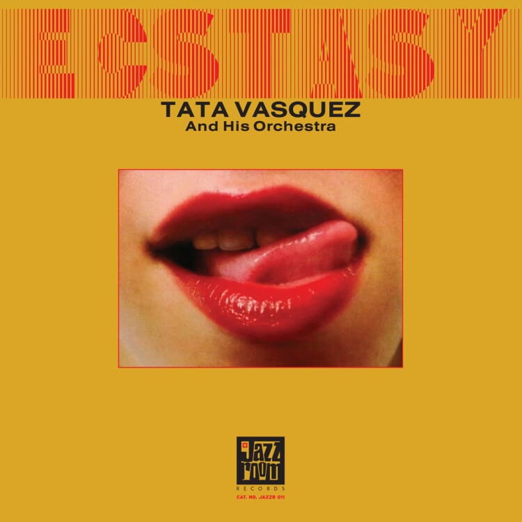 Tata Vasquez & His Orchestra - Ecstasy - JAZZR011 - JAZZ ROOM RECORDS