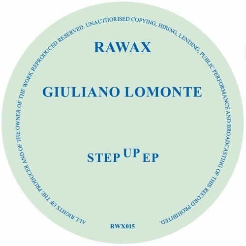 Giuliano Lamonte - Step Up EP - RWX015 - RAWAX
