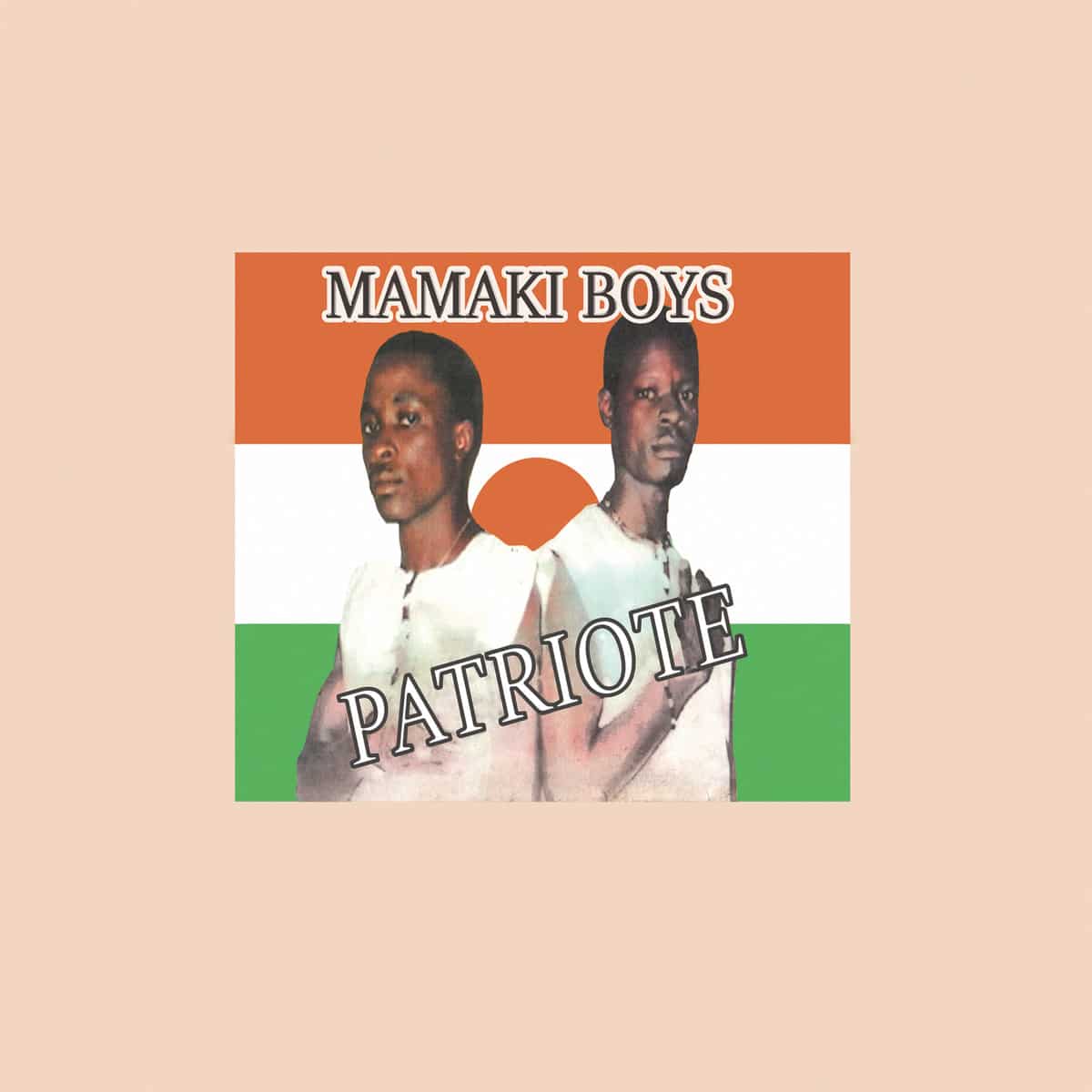 Mamaki Boys - Patriote - SS065LP - SAHEL SOUNDS