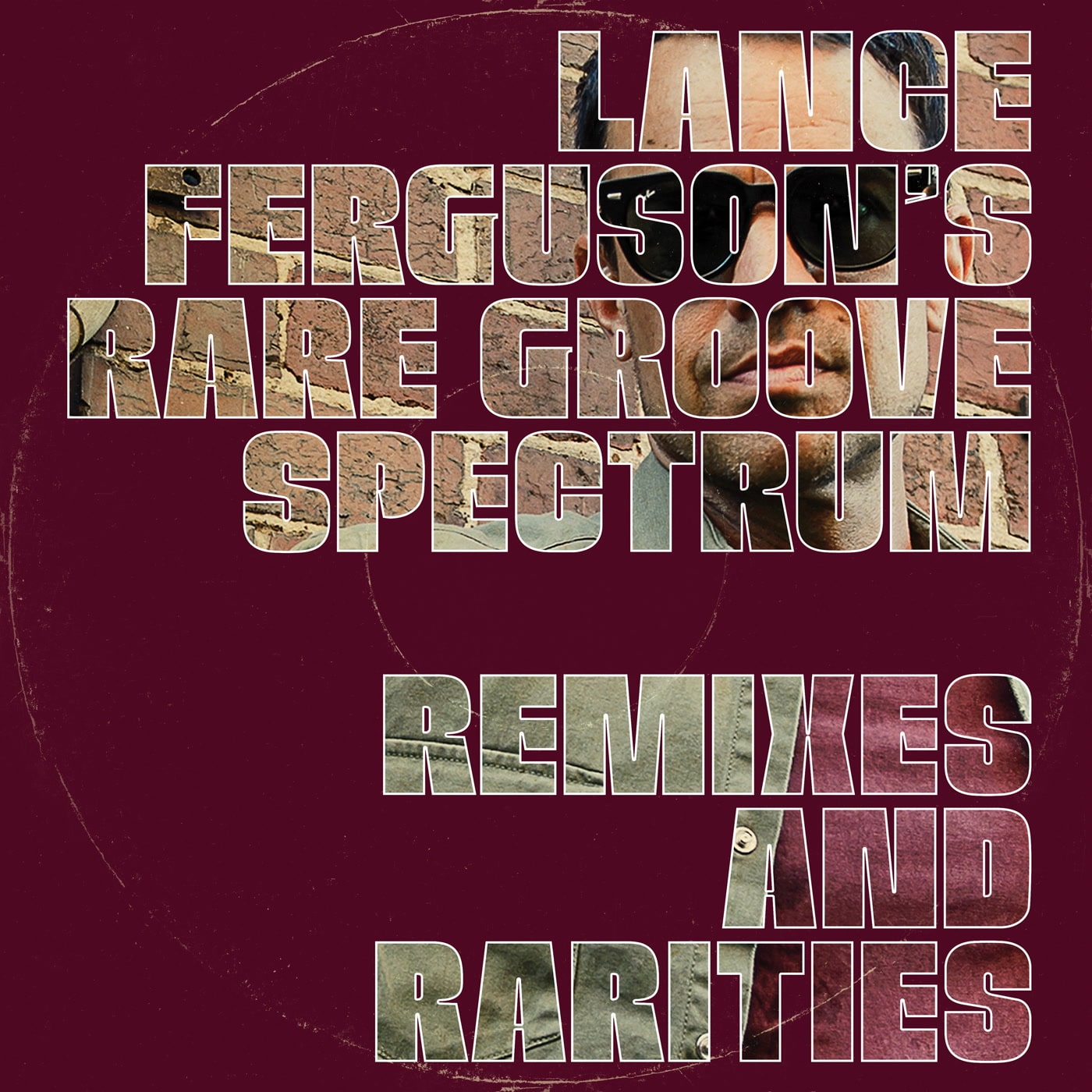 Lance Ferguson - Rare Groove Spectrum - Remixes and Rarities - FSR105 - FREESTYLE RECORDS