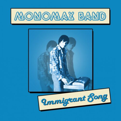 Monomax Band - Immigrant Song - MPS001 - MATTONI PAZZI STUDIOS