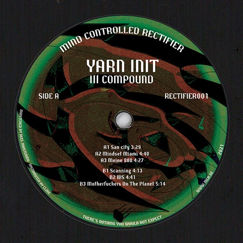 Yarn Init - Ill Compound - RECTIFIER001 - MIND CONTROLLED RECTIFIER