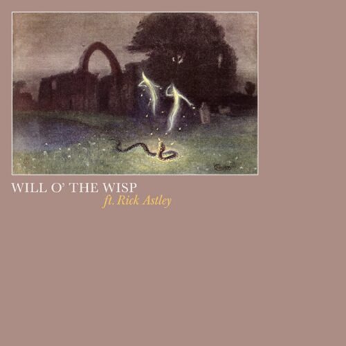 Will O'The Wisp/Rick Astley - WISP000 - WISP000 - N/A