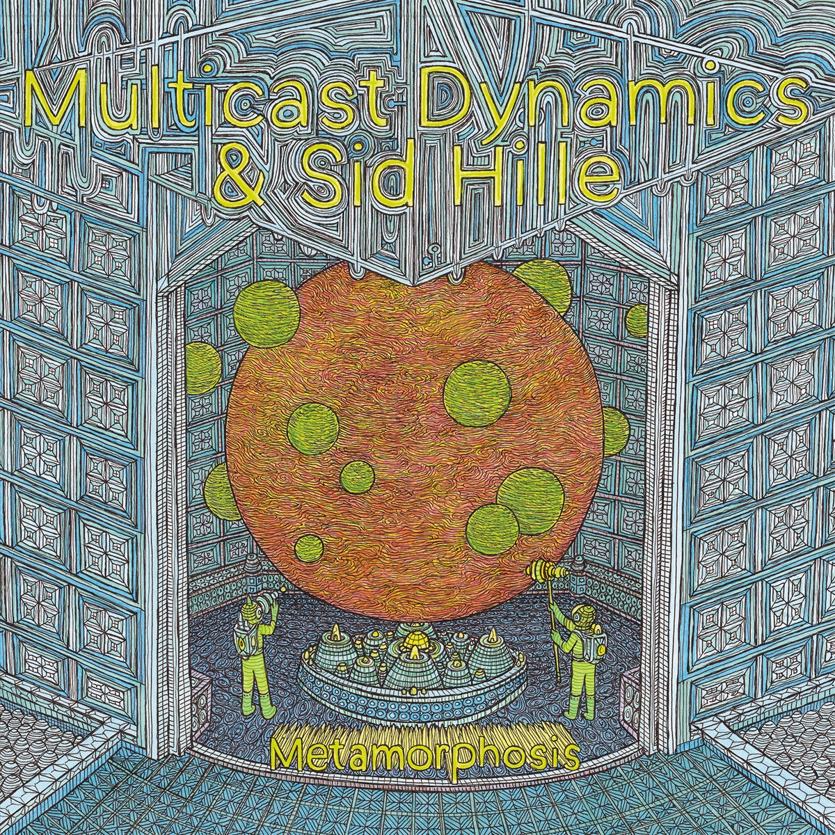 Multicast Dynamics / Sid Hille - Metamorphosis - AI-26 - ASTRAL INDUSTRIES