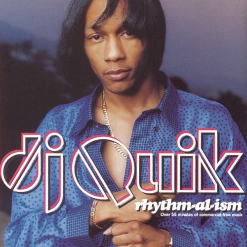 DJ Quik - Rhythm-Al-Ism (Over 70 Minutes Of Commercial-Free Music) - BEWITH098LP - BE WITH RECORDS
