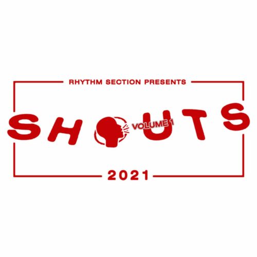Various - Shouts 2021 Vol 1 - RS044 - RHYTHM SECTION