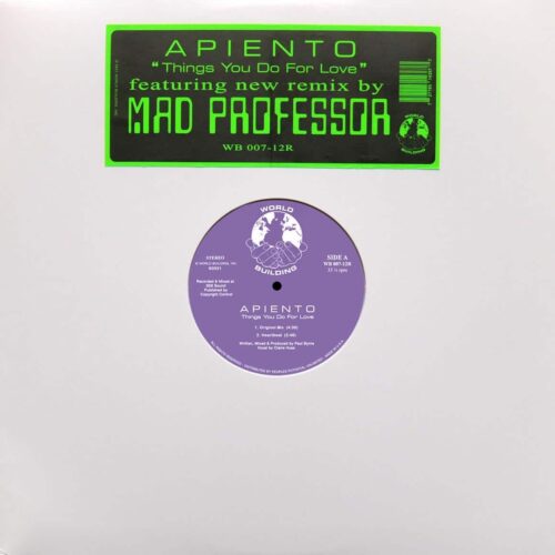 Apiento - Things You Do for Love (Mad Professor Remix) - WB007-12 - WORLD BUILDING