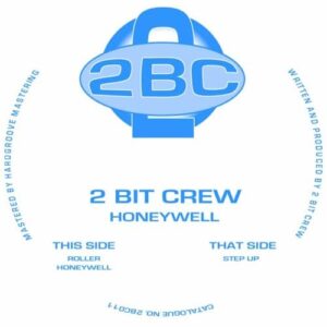 2 Bit Crew - Honeywell - 2BC011 - 2 BIT CREW RECORDINGS