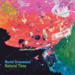 Muriel Grossmann - Natural Time - DR10821 - DREAMLANDRECORDS
