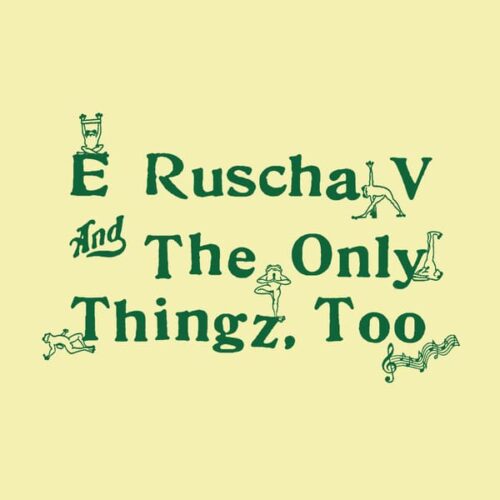 Ed Ruscha V/The Only Thingz Too - Ed Ruscha V & the Only Thingz Too - GMV16 - GOOD MORNING TAPES