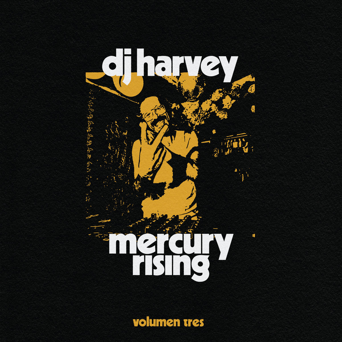 Various - DJ Harvey Mercury Rising (Volumen Tres) - PIKESLP003 - PIKES RECORDS