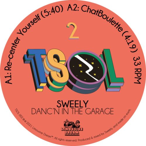 Sweely - Danc’n In The Garage - TSOL002 - LIMOUSINE DREAM