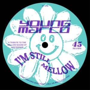 Young Marco - I'm Still Mellow - ST018 - SAFE TRIP