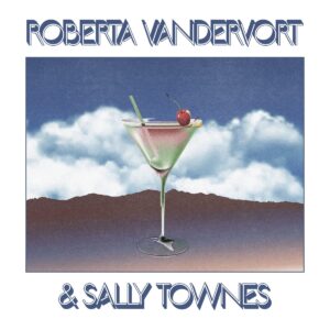 Roberta Vandervort/Sally Townes - Roberta Vandervort & Sally Townes - FORLP003 - FORAGER RECORDS