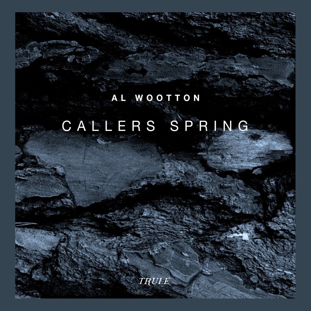 Al Wootton - Callers Spring - TRULE014 - TRULE
