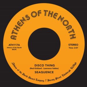 Seaquence - Disco Thing / Your Love - ATH117 - ATHENS OF THE NORTH
