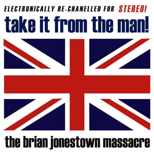 Brian Jonestown Massacre - Take It From The Man! - AUKLP5 - A RECORDS
