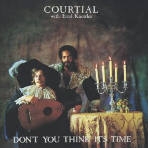 Courtial/Errol Knowles - Don't You Think It's Time - MAR061 - MAD ABOUT RECORDS