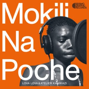 Lova Lova/Atelier Kamikazi - Mokili No Poche - SR001 - SEISMOGRAPHIC RECORDINGS