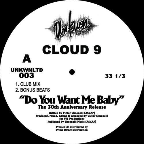 Cloud 9/Victor Simonelli - Do You Want Me Baby (The 30th Anniversary Release) - UNKNWLTD003 - UNKNOWN LTD