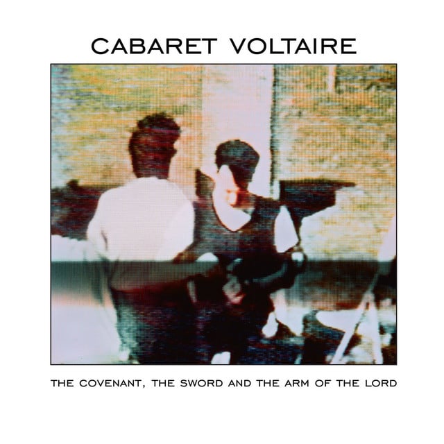 Cabaret Voltaire - The Covenant