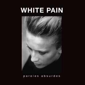 White Pain - Paroles Absurdes - CAM024 - CAMISOLE