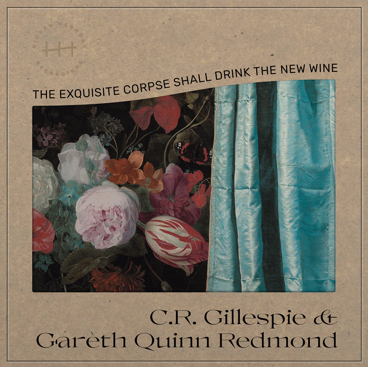C.R.Gillespie - The Exquisite Corpse Shall Drink The New Wine - HH06 - HIDDEN HARMONY RECORDINGS