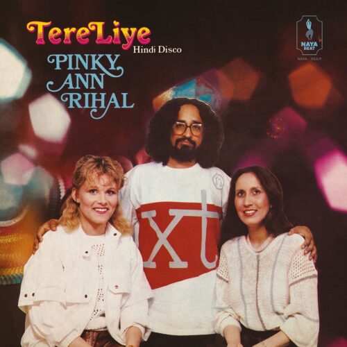 Pinky Ann Rihal - Tere Liye - NAYA-002LP - NAYA BEAT RECORDS