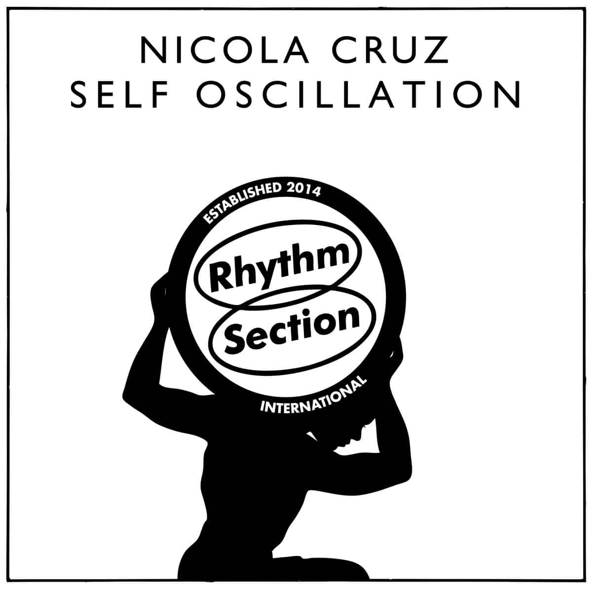 Nicola Cruz - Self Oscillation - RS051 - RHYTHM SECTION INTERNATIONAL