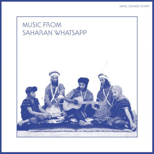 Various Artists - Music from Saharan WhatsApp - SS069LP - SAHEL SOUNDS
