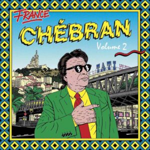 Various - France Chébran Volume 2 - French Boogie 1982-1989 - BB105 - BORN BAD