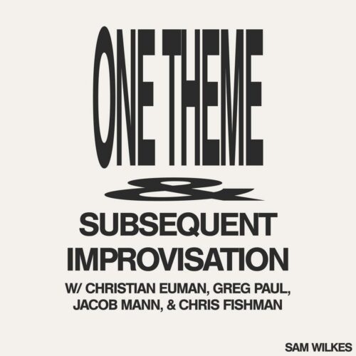 Sam Wilkes - One Theme & Subsequent Improvisation - LR205 - LEAVING RECORDS