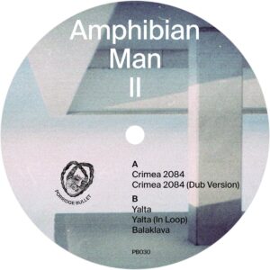 Amphibian Man II/Nikolaienko - EP - PB030 - PORRIDGE BULLET