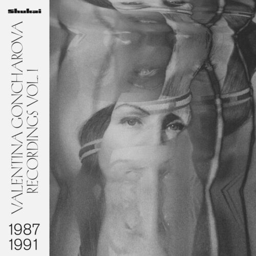Valentina Goncharova - Recordings 1987-1991 Vol. 1 - SHUKAI3C - SHUKAI