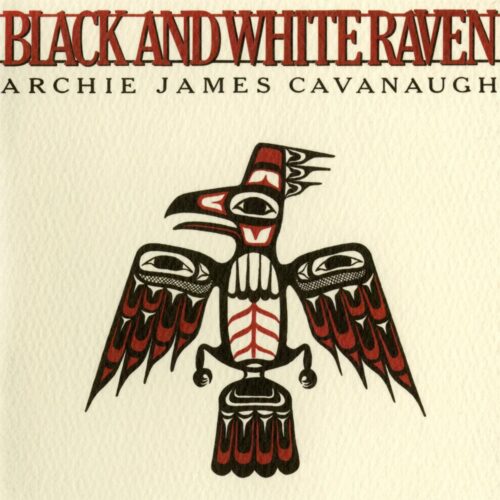 Archie James Cavanaugh - Black And White Raven - NUM812 - NUMERO GROUP