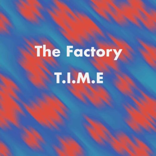 The Factory - T.I.M.E - SMR007 - SOUND METAPHORS