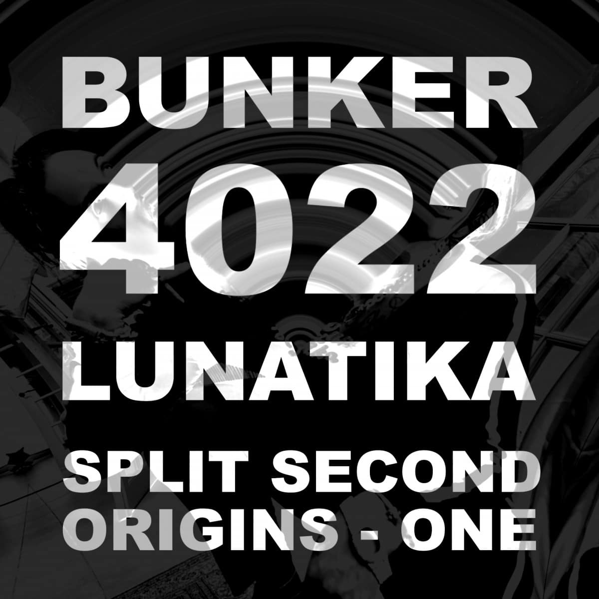 Lunatika - Split Second Origins (part 1) - B4022 - BUNKER
