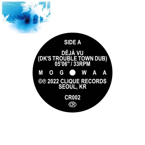 Mogwaa - Déjà Vu Remixes - CR002 - CLIQUE RECORDS