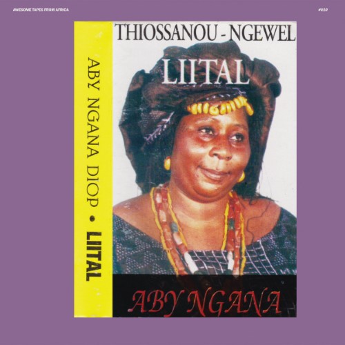 Aby Ngana Diop - Liital - ATFA010 - AWESOME TAPES FROM AFRICA