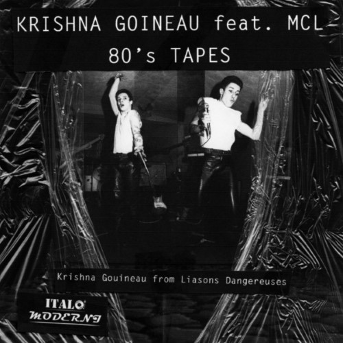 Krishna Goineau/MCL - 80's Tapes - IM011 - ITALO MODERNI