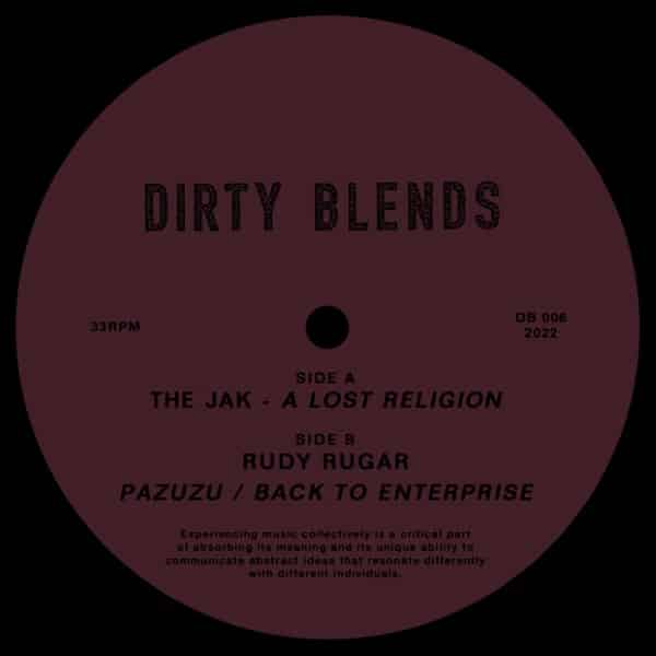 The Jak - A Lost Religion - DB006 - DIRTY BLENDS