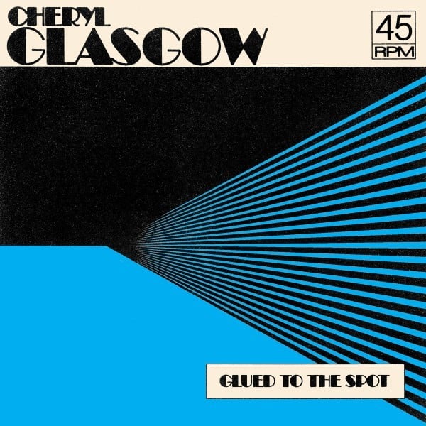 Cheryl Glasgow - Glued To The Spot (blue) - ES-076LP-C1 - NUMERO GROUP
