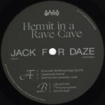 Hermit In A Rave Cave/Wolfers/Legowelt - Hermit In A Rave Cave EP1 - CJFD35 - CLONE JACK FOR DAZE