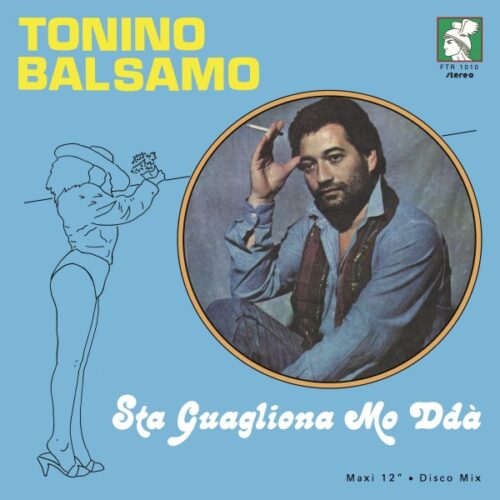 Tonino Balsamo - Sta Guagliona Mo Ddà - FTR1010 - FUTURIBILE