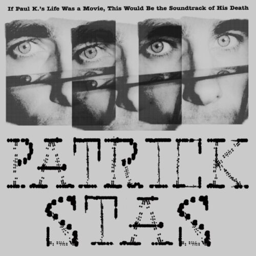 Patrick Stas - If Paul K.'s Life Was a Movie