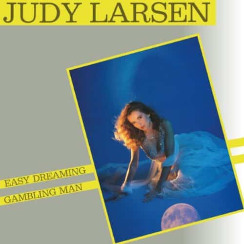 Judy Larsen - Easy Dreaming / Gambling Man - PROXIMA006 - PROXIMA