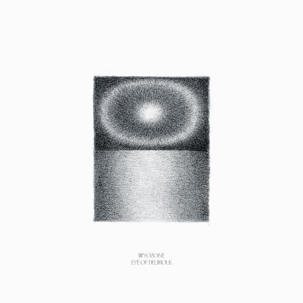 Bryozone/Chillera - Eye Of Delirious - MUSCUT27C - MUSCUT