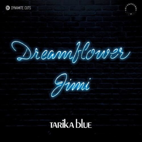 Tarika Blue - Dreamflower / Jimi - DYNAM7044 - DYNAMITE CUTS