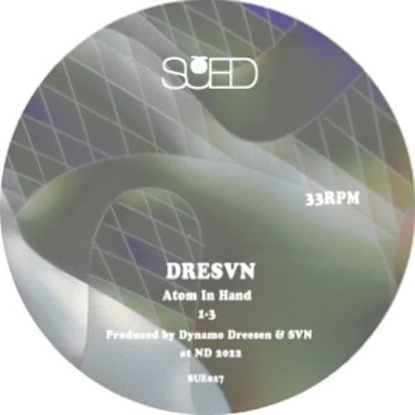 Dresvn - Atom In Hand EP - SUE027 - SUED RECORDS